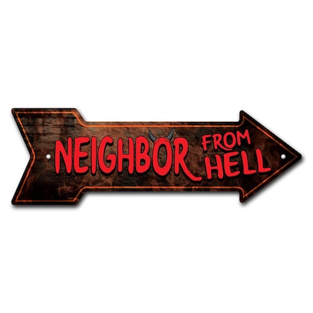 Signmission Neighbor From Hell Arrow Sign Funny Home Decor 18in Wide P-ARROW-999719